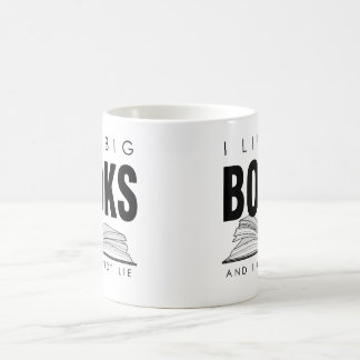 I like big BOOKS (and I cannot lie) Coffee Mug