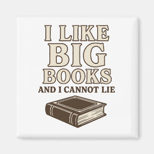 I Like Big Books and I Cannot Lie – Funny Book Magnet