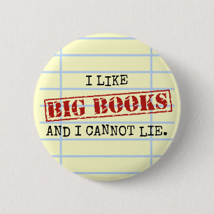 I Like Big Books and I Cannot Lie Funny Library 6 Cm Round Badge