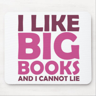I Like Big Books and I Cannot Lie Mouse Mat