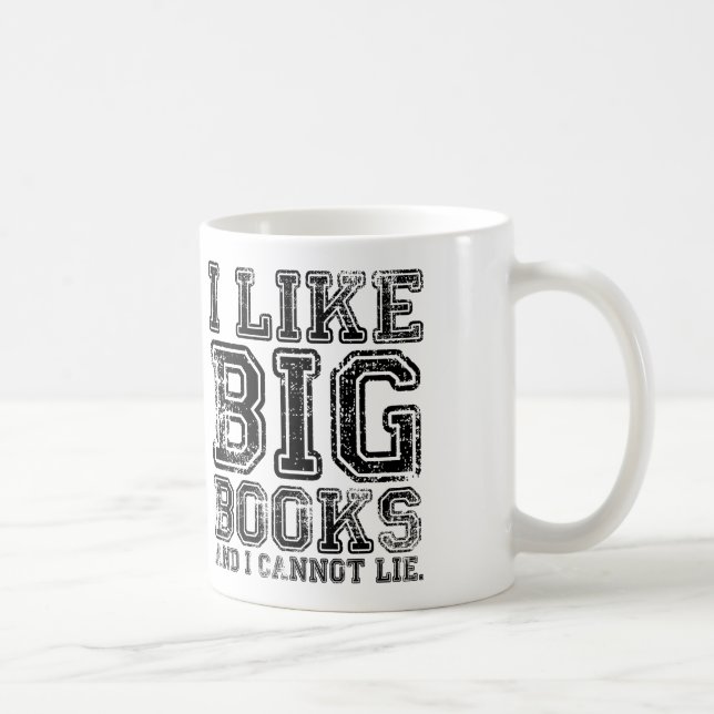 I Like Big Books and I Cannot Lie Mug (Right)