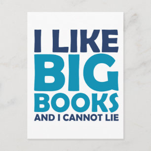 I Like Big Books and I Cannot Lie Postcard