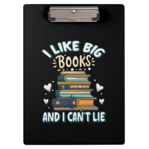 I Like Big Books And I Can't Lie Funny Reading Clipboard