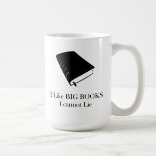 I Like Big Books I Cannot Lie mug