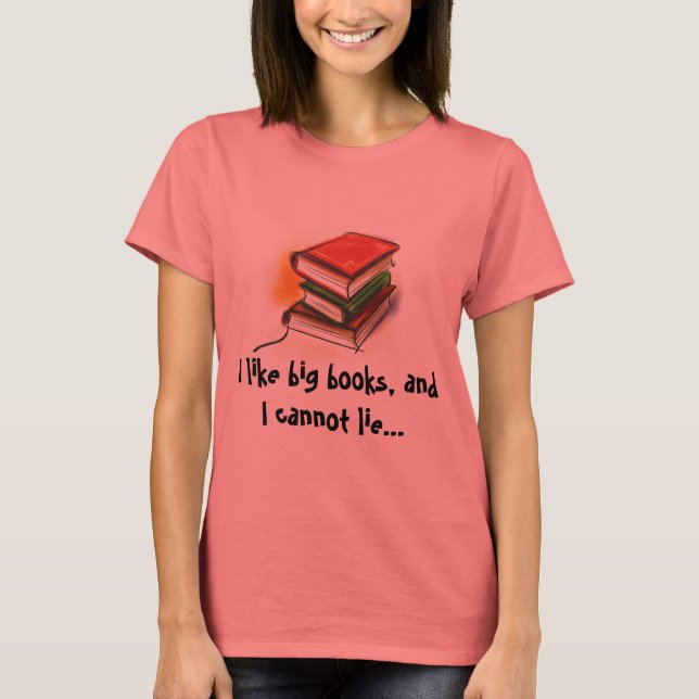 I like big books T-Shirt (Front)