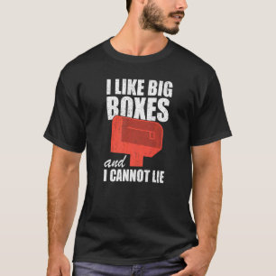 I Like Big Boxes And I Cannot Lie Mailbox Postal T-Shirt