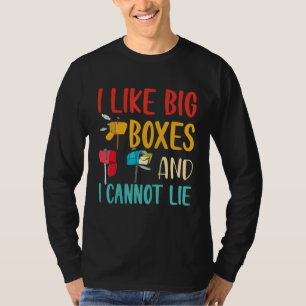 I Like Big Boxes And I Cannot Lie Mailbox Postal T-Shirt