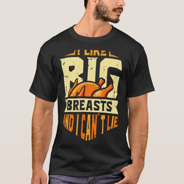 I Like Big Breasts And I Can't Lie  Thanksgiving A T-Shirt (Front)