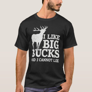 I Like Big Bucks And I Cannot L Ie Deer Hunting T-Shirt