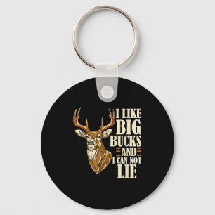 I Like Big Bucks And I Cannot Lie Buck Hunting Key Ring