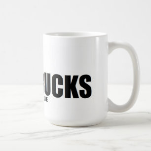 I like BIG Bucks and I cannot lie! Coffee Mug