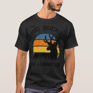 I Like Big Bucks And I Cannot Lie Deer Hunter Retr T-Shirt
