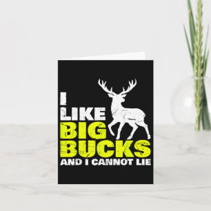 I Like Big Bucks And I Cannot Lie Deer Hunting Card