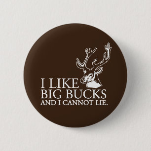 I like big bucks and i cannot lie funny tshirt 6 cm round badge