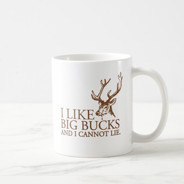 I like big bucks and i cannot lie funny tshirt coffee mug (Right)