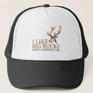 I like big bucks and i cannot lie funny tshirt trucker hat