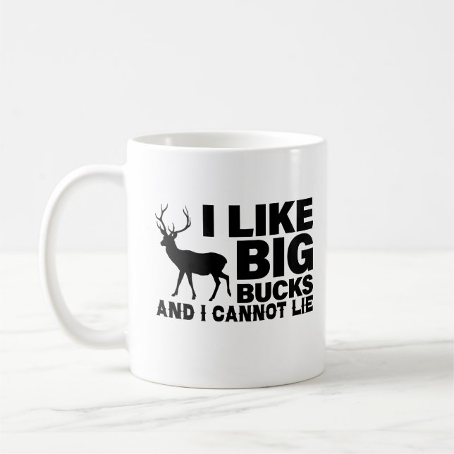 I like big bucks and i cannot lie  Rude Hunting Coffee Mug (Left)