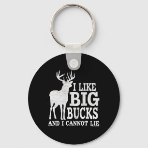 I Like Big Bucks And I Cannot Lie - Whitetail Deer Key Ring