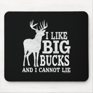 I Like Big Bucks And I Cannot Lie - Whitetail Deer Mouse Mat