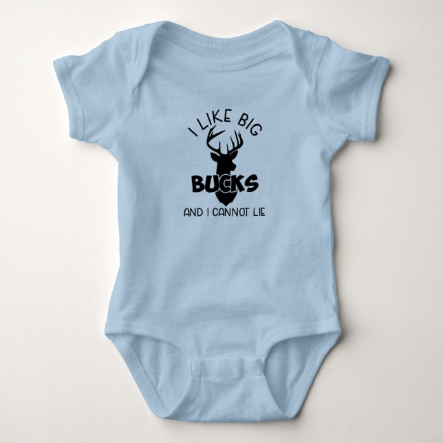 I Like Big Bucks & I Cannot Lie Baby Bodysuit (Front)