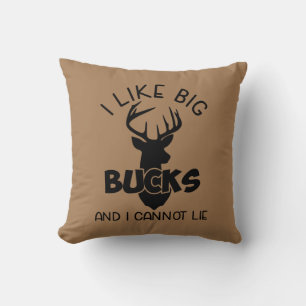 I Like Big Bucks & I Cannot Lie Cushion