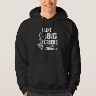 I Like Big Bucks & I Cannot Lie Deer Hunting Joke Hoodie