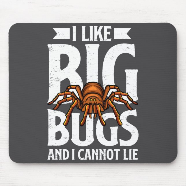 I Like Big Bugs And I Cannot Lie Funny Tarantula L Mouse Mat (Front)