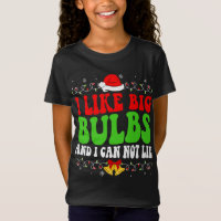 I Like Big Bulbs And I Can Not Lie Funny Christmas
