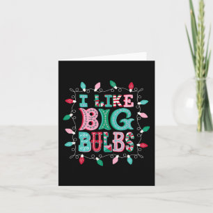 I Like Big Bulbs Christmas Lights Matching Family  Card