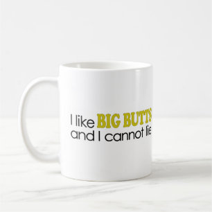 I Like Big Butts Coffee Mug