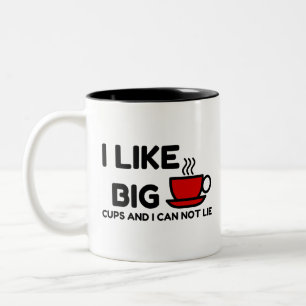 I LIKE BIG CUPS AND I CANNOT LIE