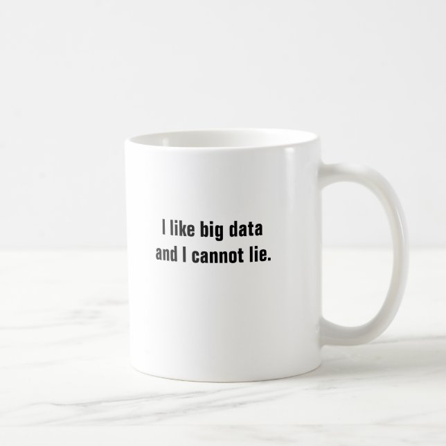 I like big data and I cannot lie mug. Coffee Mug (Right)