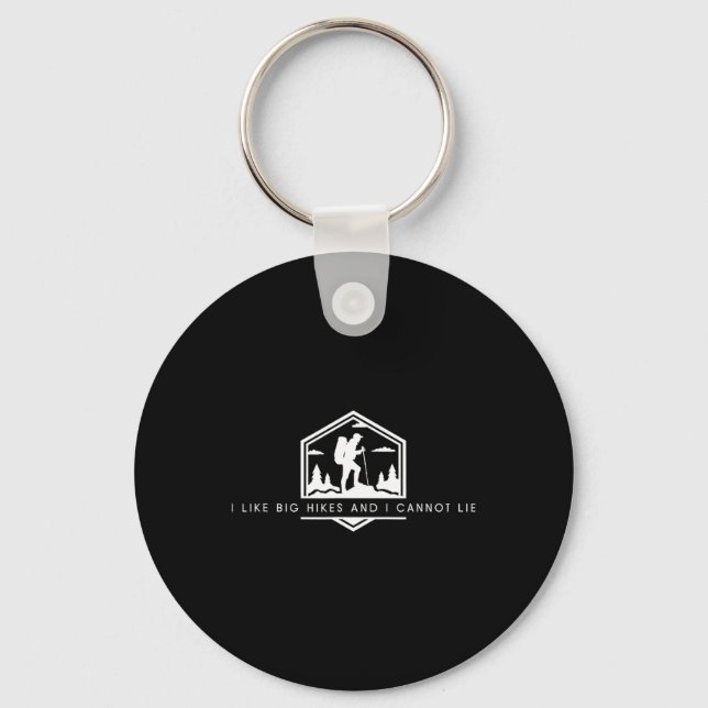 I Like Big Hikes And I Cannot Lie - Funny Minimali Key Ring (Front)