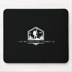 I Like Big Hikes And I Cannot Lie - Funny Minimali Mouse Mat
