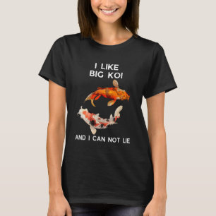I Like Big Koi and I Cannot Lie - Funny Koi Fish L T-Shirt