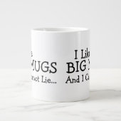I Like Big Mugs And I Cannot Lie (Front)