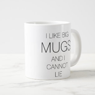 I Like Big Mugs..Cannot Lie Large Coffee Mug