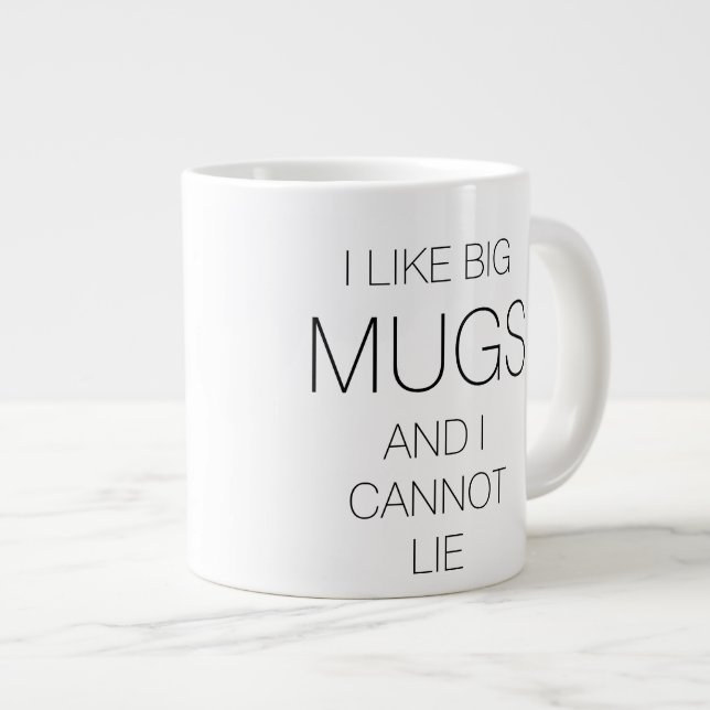 I Like Big Mugs..Cannot Lie Large Coffee Mug (Front Right)