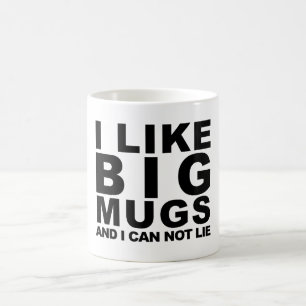 I Like Big Mugs. Coffee Mug