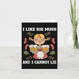 I Like Big Mugs Funny Bavarian Munich Beer Girl Ta Card