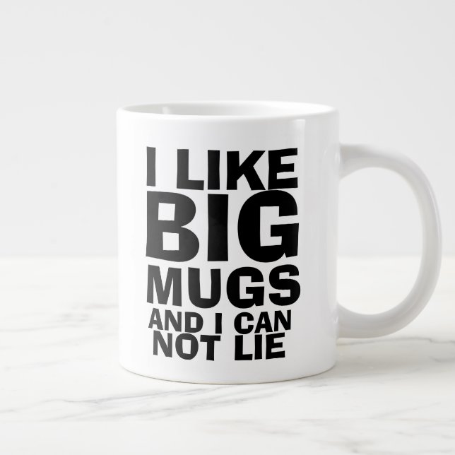 I Like Big Mugs Funny Coffee Mug (Right)