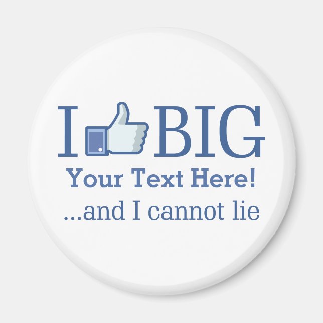 I Like Big Personalise with Your Text Easily Magnet (Front)