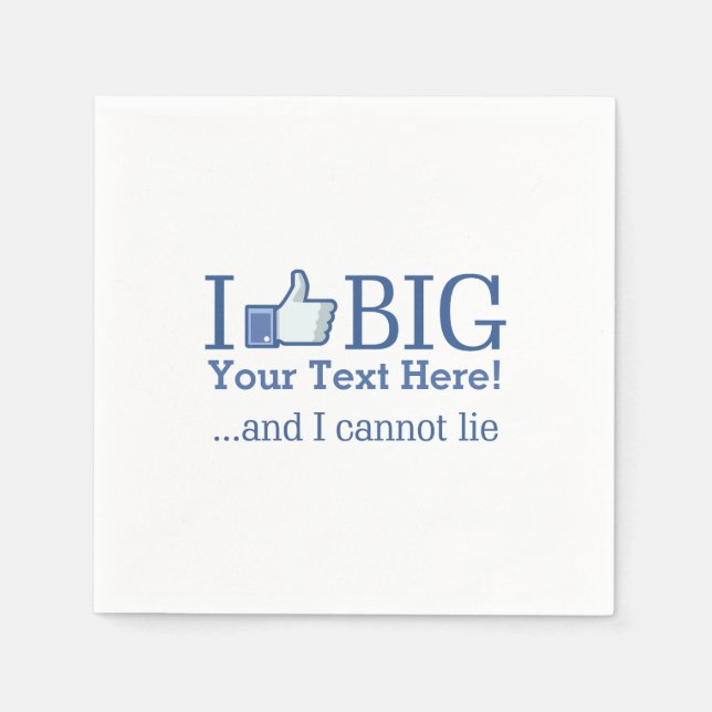 I Like Big Personalised with Your Text Easily Napkin (Front)
