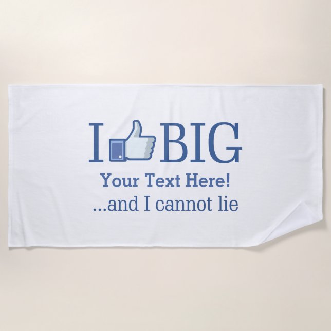 I Like Big Personalized Your Text Easily on a Beach Towel (Front)
