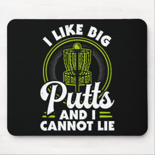 I Like Big Putts And I Cannot Lie Funny Disc Golf Mouse Mat