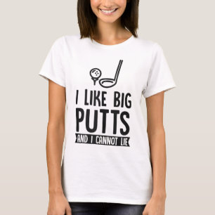 I Like Big Putts And I Cannot Lie Funny Golf Dad J T-Shirt