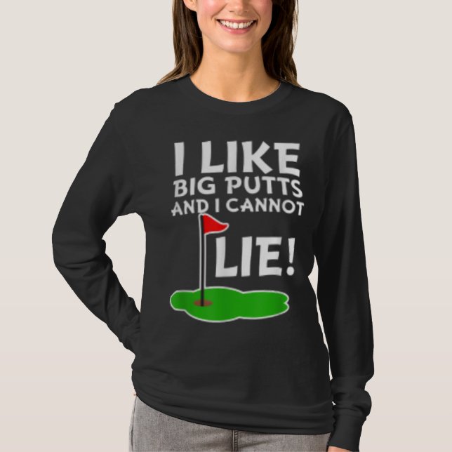 I Like Big Putts and I Cannot Lie Funny Golf Tee (Front)