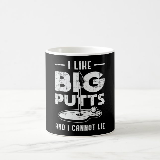 I Like Big Putts And I Cannot Lie Golf Golfer Putt Coffee Mug (Center)