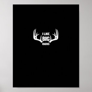 I Like Big Racks Deer Buck Hunters Bow Hunting Gif Poster