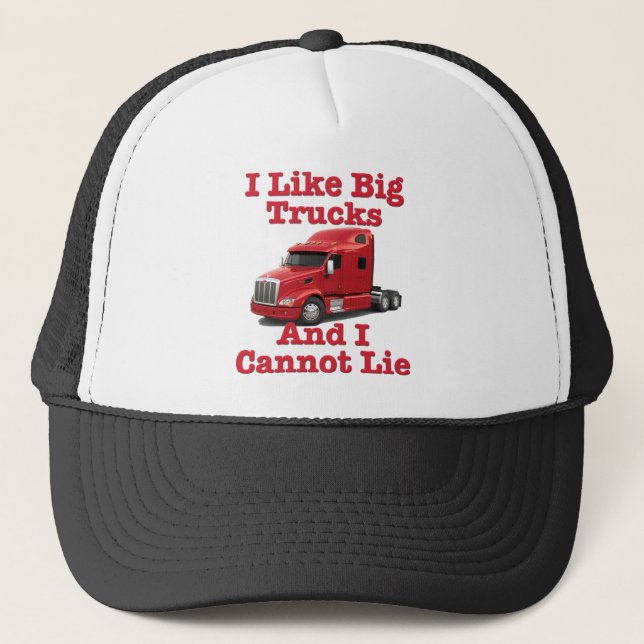 I Like Big Trucks And I Cannot Lie Peterbilt Trucker Hat (Front)